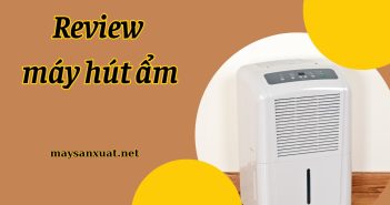 Review máy hút ẩm tốt nhất trên thị trường