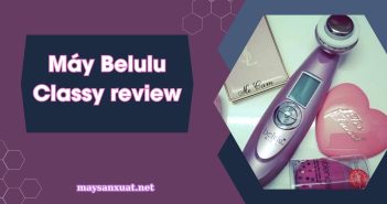 Máy Belulu Classy Review