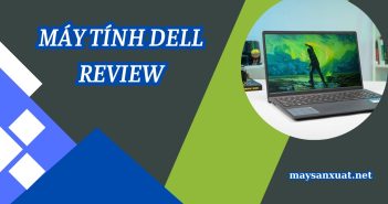 Máy tính Dell Review