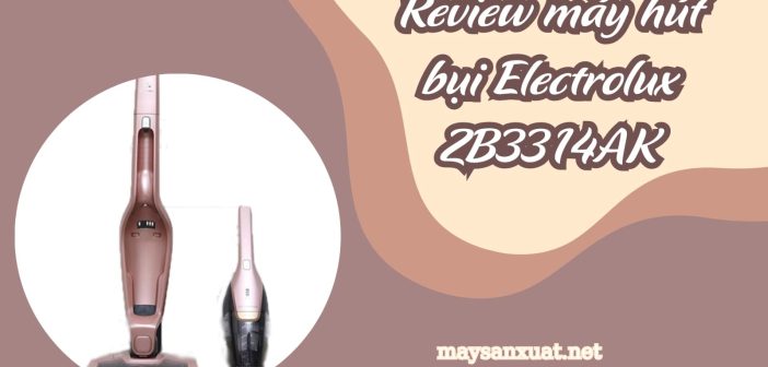 Review máy hút bụi Electrolux ZB3314AK