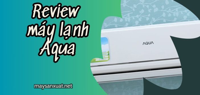 Review máy lạnh Aqua chi tiết
